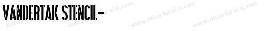 Vandertak Stencil字体转换